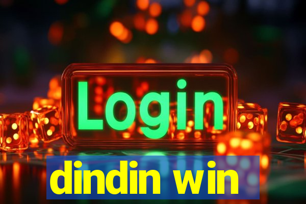 dindin win